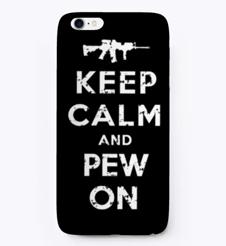 Keep Calm and Pew On